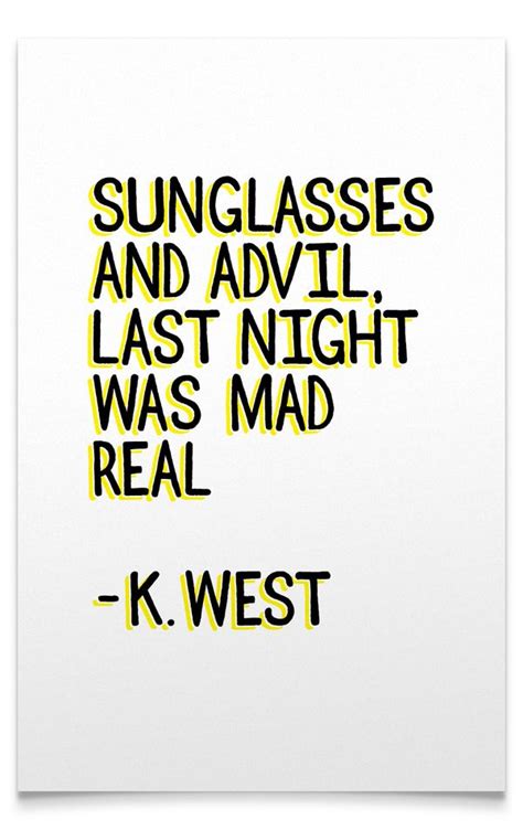 We did not find results for: Sunglasses and Advil, last night was mad real. - Kanye ...