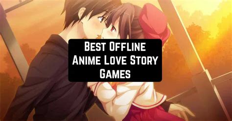 We did not find results for: 11 Best Offline Anime Love Story Games for Android & iOS ...