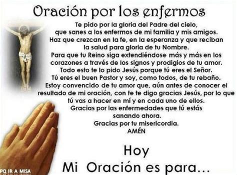 Te presento la condición de su cuerpo que necesita tu sé dios que no hay nada imposible para ti, porque aunque un enfermo esté muy grave y a punto de morir, tú tienes el poder para extender sus. Oración cristiana para pedir salud por los enfermos