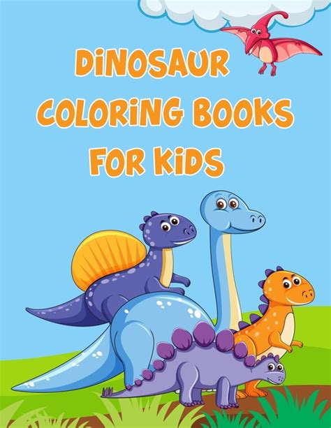 Free shipping on orders over $25 shipped by amazon. Dinosaur Coloring Books For Kids : Dinosaur Coloring Books ...