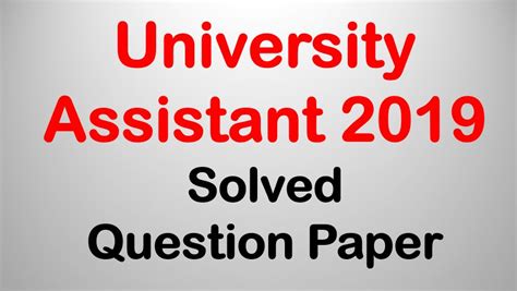 Graduation from any reputed university with minimum second division/ class or cgpa. University Assistant 2019 - Solved Question Paper