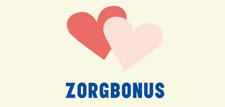 Zo zijn er meer voorbeelden te bedenken waarom jij voor je zorgverlener een zorgbonus wil. Zorgbonus voor (zorg)medewerkers - voormalig werknemers ...