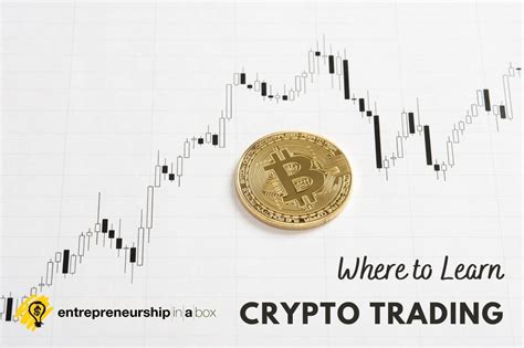 Where to Learn Crypto Trading - Entrepreneurship In A Box