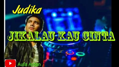 Lirik lagu judika jikalau kau cinta. Lagu jikalau kau cinta .Judika - YouTube