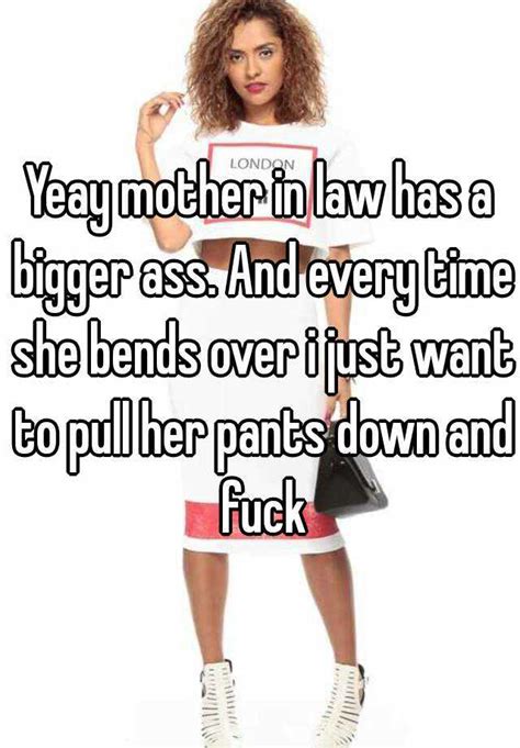 You never argue with the old bitch, so the guy just lets her in. Yeay mother in law has a bigger ass. And every time she ...