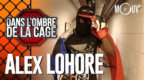 He began professional career in 2014 and currently has 24 fights, of which he won 19 and lost 5. Dans l'ombre de la cage: l'histoire d'ALEX LOHORE #DLODLC ...