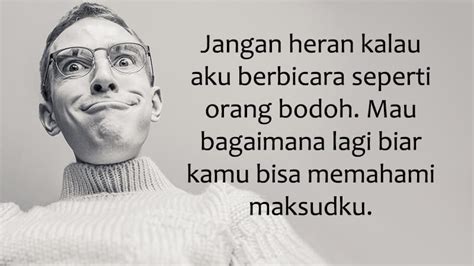 Kata orang bijak, kita tidak pernah merasa lapar untuk 2 hal : Kata Mutiara Untuk Orang Yg Sombong - Keajaiban Kata Kata