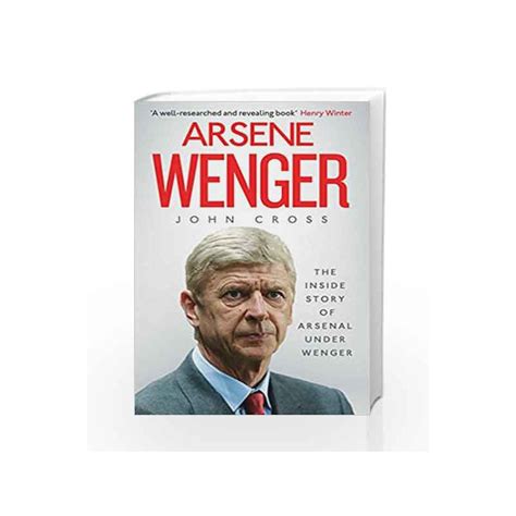 I hope arteta gets the same backing. Arsene Wenger: The Inside Story of Arsenal Under Wenger by ...