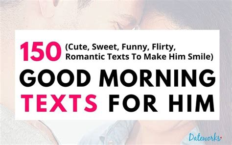 Good morning text messages for him or her (2021). 150 Cute Good Morning Texts For Him (To Make Him Smile) 2021