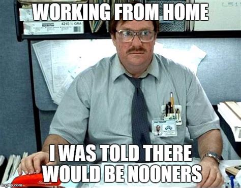 Work From Home Memes - Hilarious Graphics for Remote Workers See more of work from home memes on facebook.