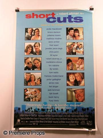 This sometimes means a happier ending or less ambiguity, but more often means that the film is simply shortened to provide more screenings per day. "Short Cuts" Movie Poster