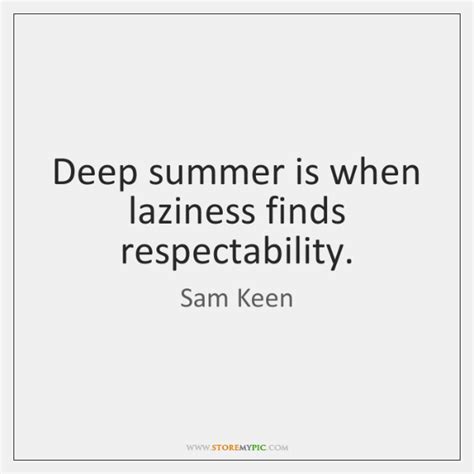Inspiring and distinctive quotes by sam keen. Sam Keen Quotes | Words, Quotes, Keen