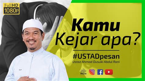 To connect with ustaz ahmad dusuki abd rani, join facebook today. Hidup ini kamu Kejar Apa? I Ustaz Ahmad Dusuki Abd Rani # ...