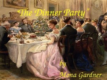 Who is the main character in the dinner party by mona gardner? The Dinner Party By Mona Gardner - slidesharetrick