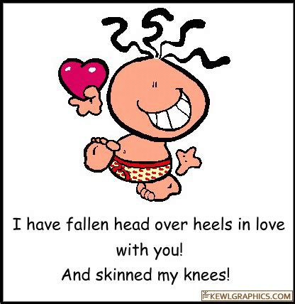 The phrase 'head over heels' is used when one is very much in love with someone. Fallen head over heels and skinned my knees Graphic plus many other high quality Graphics for ...
