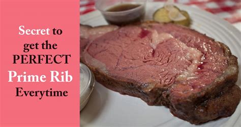 Remove the prime rib from the refrigerator at least 30 minutes before to bring it to room temperature. Secret to get the perfect Prime Rib Everytime