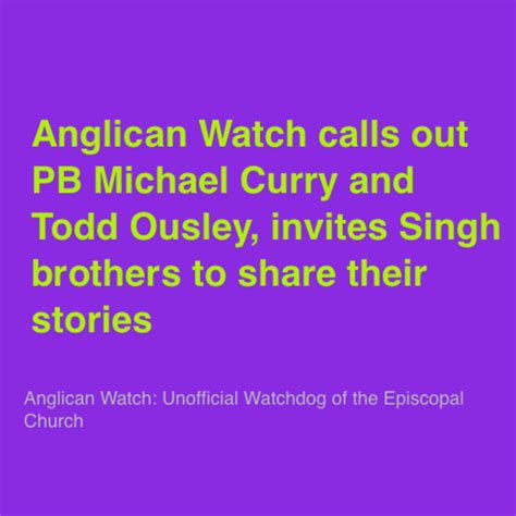 Anglican Watch calls out PB Michael Curry and Todd Ousley, invites