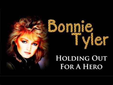 Holding out for a hero — bonnie tyler. Nikosrodos1