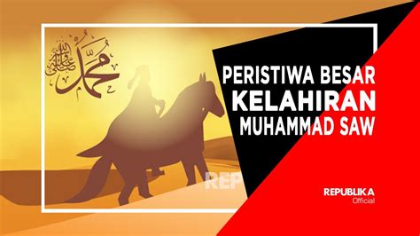 Sejarah kelahiran nabi muhammad ﷺ, ustadz dr khalid basalamah, ma. PERISTIWA BESAR Kelahiran Nabi Muhammad SAW - YouTube