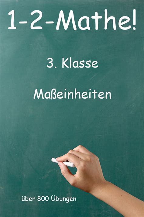 Flächenmaße ohne komma übungsblatt 1 lösungen. 1-2-Mathe! - 3. Klasse - Maßeinheiten | Jazzybee Verlag