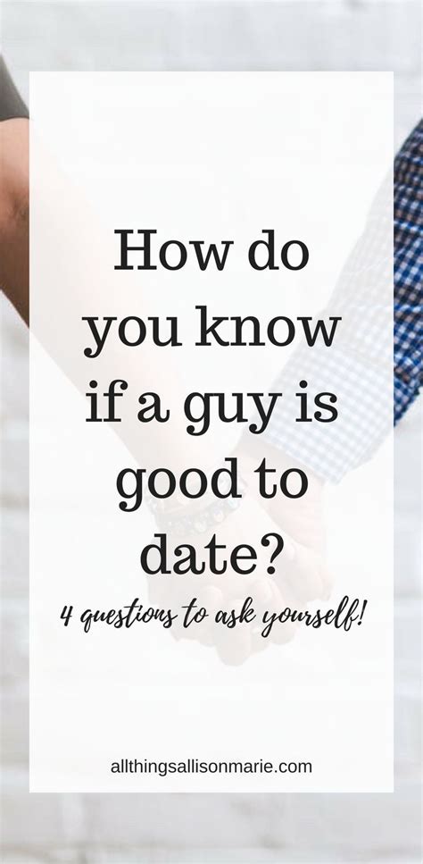 Don't get discouraged if it doesn't go well at first. 4 questions to ask before you begin dating a guy // How do ...