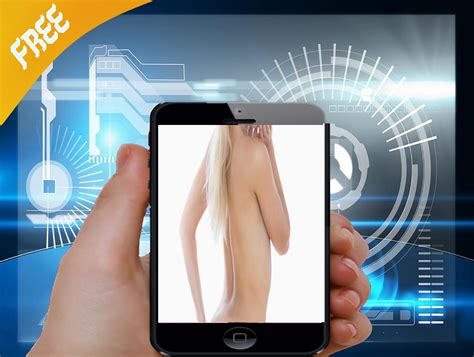 There are some apps advertised to be apps for see through clothes. Xray camera Cloth Scan prank for Android - APK Download
