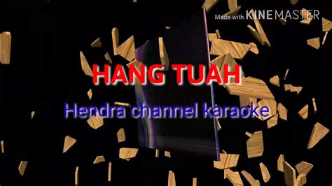 Makan di sebuah restoran , menikmati muzik secara langsung, melihat filem, atau mengambil dalam. Karaoke lagu melayu hang tuah no vokal hendra channel ...