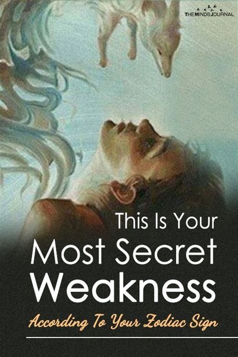 These some cancer traits make them very polite and controlled on the feelings. Your Most Secret Weakness According To Your Zodiac Sign ...