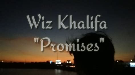 Ele é derivado de khalifa, um palavra árabe que significa sucessor, sabedoria e, que foi encurtado para wiz khalifa quando tinha quinze anos. Wiz Khalifa - Promises (cover Lirik Video) - YouTube