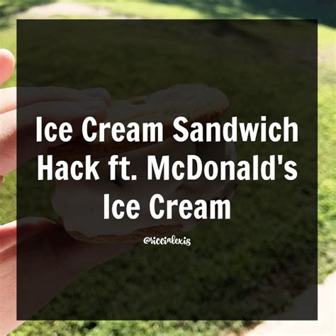 Ice Cream Sandwich Hack ft. McDonald's Ice Cream