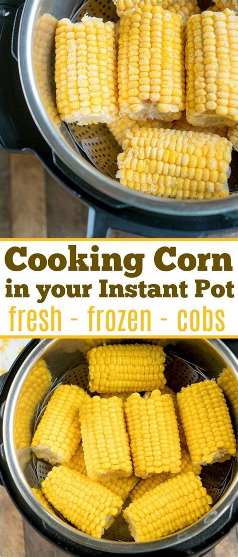 Instant Pot corn is the only way to go! Using your ...