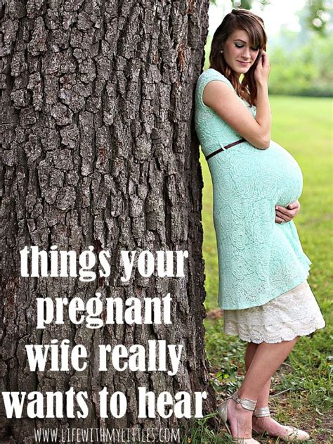 Check spelling or type a new query. Things Your Pregnant Wife Really Wants to Hear