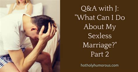 Suffering in a sexless marriage can be lonely and isolating. Pin on let's talk about s e x