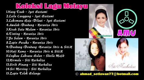 Download lagu mp3 & video: Koleksi Lagu Melayu - Iyet.B,Noraniza Idris & Siti ...