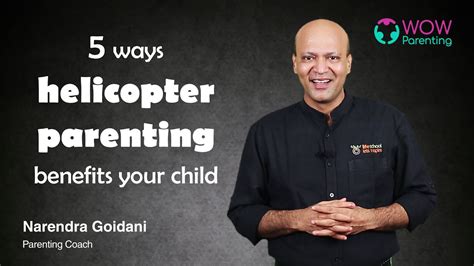 Helicopter Parenting | 5 ways helicopter parenting benefit ...