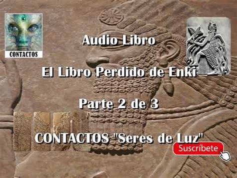 Un ejemplo que se menciona con frecuencia sobre el gran número de libros perdidos es el de la famosa biblioteca de. El Libro Perdido De Enki Espanol Pdf | Libro Gratis