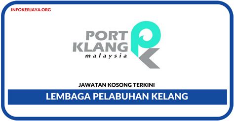Iklan permohonan jawatan kosong terkini di bawah merupakan maklumat kekosongan jawatan. Jawatan Kosong Terkini Lembaga Pelabuhan Klang • Jawatan ...