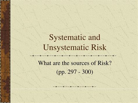 Such fluctuations are related to changes in return of the entire market. PPT - Systematic and Unsystematic Risk PowerPoint ...