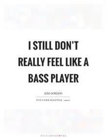 Sourced quotations by the american publisher charlotta bass (1874 — 1969). Bass Player Quotes & Sayings | Bass Player Picture Quotes