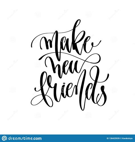 Make New Friends - Hand Lettering Inscription Text, Motivation A Stock ...