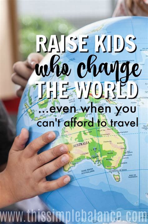 How to Raise Kids Who Change the World | This Simple ...