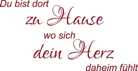 Lebst du mit deinem bewusstsein zentriert in der realität der physisch sichtbaren auswirkungen oder in der welt der ursachen? Wandtattoo "Du bist dort Zuhause, wo sich dein Herz daheim ...