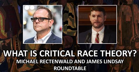 But what is critical race theory? What is Critical Race Theory? James Lindsay, Michael ...