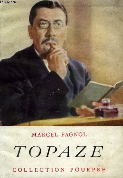 Un jour, nous tournions sur le garlaban. Topaze. by PAGNOL Marcel: bon Couverture rigide (1951 ...