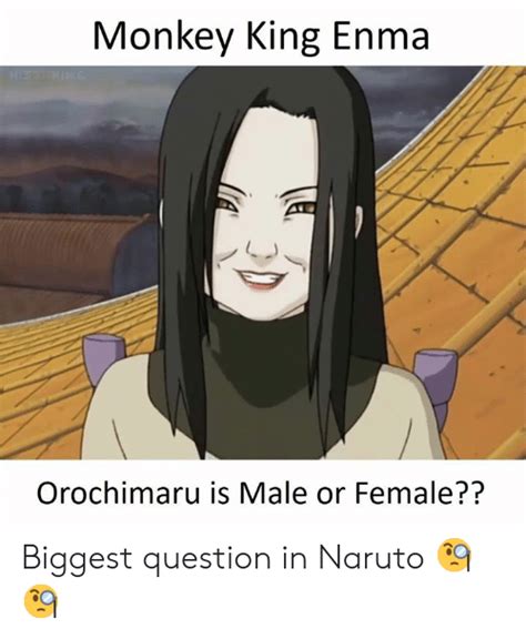 Protectors // from anime naruto //. Monkey King Enma Orochimaru Is Male or Female?? Biggest Question in Naruto 🧐🧐 | Meme on ME.ME