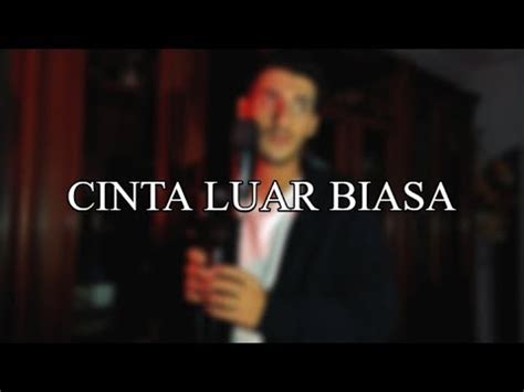 Cinta luar biasa meaning comes from bahasa language and currently not converted to english translation. Andmesh - Cinta Luar Biasa (ENGLISH VERSION) (COVER) - YouTube