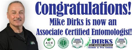 Ace certification can lead to better visibility, opportunities our company president is associate certified entomologist. Michael Dirks of Dirks Pest Management Specialist, llc ...