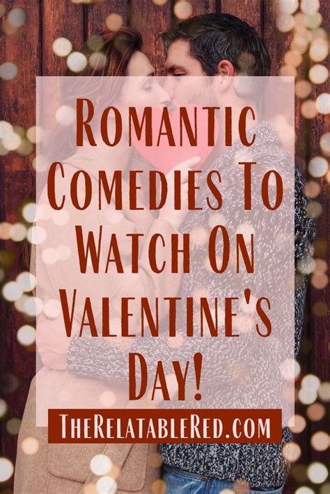 Best romantic comedies to watch on streaming services. Romantic Comedies To Watch On Valentine's Day in 2020 ...