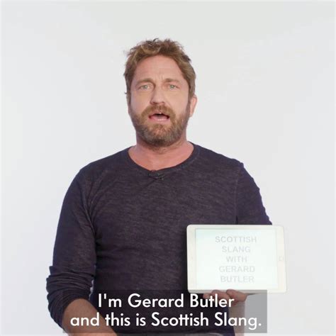 Is colin only funny because deep down he's miserable? Vanity Fair's HWD - Gerard Butler Teaches You Scottish ...