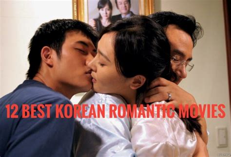 Our list of the best romantic movies ever. 20 Best Korean Romantic Movies of All Time - Cinemaholic